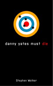 Danny Yates must die cover image