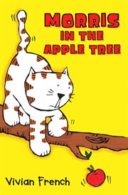 Morris in the apple tree cover image