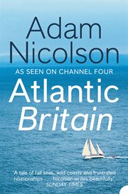 Atlantic Britain : the story of the sea, a man and a ship cover image