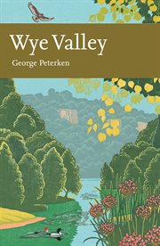 Wye Valley : Collins New Naturalist Library cover image