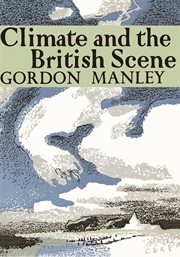 Climate and the British Scene : Collins New Naturalist Library cover image