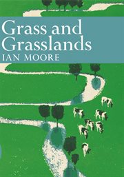 Grass and Grassland : Collins New Naturalist Library cover image