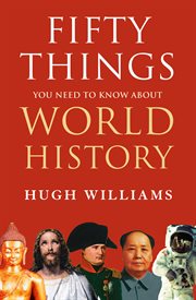 Fifty things you need to know about world history cover image