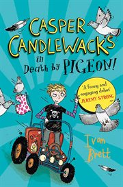 Casper candlewacks in death by pigeon! cover image