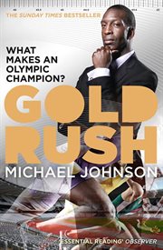 Gold rush : what makes an olympic champion cover image
