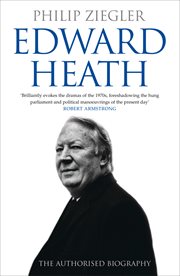 Edward heath: the authorised biography cover image