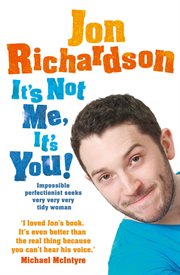 It's not me, it's you! cover image