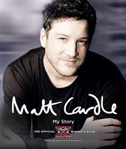 Matt Cardle : my story : the official X Factor winner's book cover image