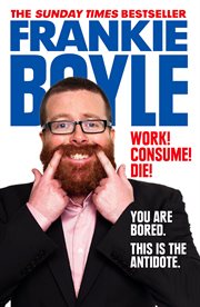Work! Consume! Die! cover image