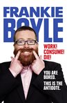 Work! Consume! Die! cover image
