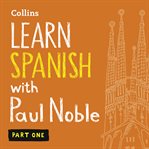 Learn Spanish With Paul Noble: Part 1