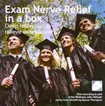Exam Nerve Relief in A Box Exam Nerve Relief in A Box