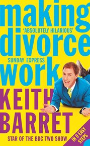 Making divorce work: in 9 easy steps cover image