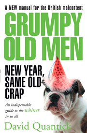 Grumpy Old Men : New Year, Same Old Crap cover image