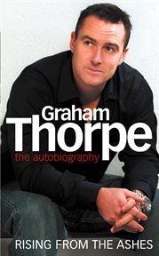 Graham Thorpe : rising from the ashes cover image