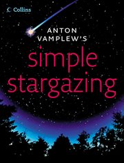 Simple stargazing : a friendly handbook for viewing the universe cover image