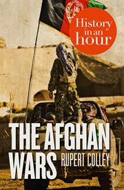 The Afghan Wars: History in an Hour : History in an Hour cover image