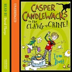 Casper Candlewacks in the claws of crime! cover image