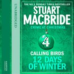 Calling birds. 12 days of winter: crime at Christmas cover image