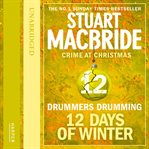 Drummers drumming. 12 days of winter: crime at Christmas cover image