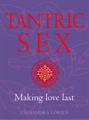 Tantric sex : making love last cover image