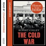 Thecold war : history in an hour cover image