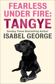 Fearless Under Fire: Tangye : Tangye cover image