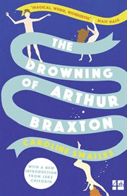The drowning of Arthur Braxton cover image