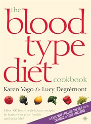 The Blood Type Diet Cookbook cover image