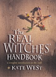 The Real Witches' Handbook: The Definitive Handbook of Advanced Magical Techniques : The Definitive Handbook of Advanced Magical Techniques cover image