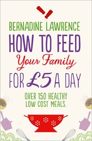 How to feed your family for £5 a day cover image