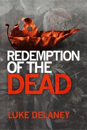 Redemption of the Dead : A DI Sean Corrigan Short Story cover image
