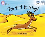 Too Hot to Stop!: Band 5/ Green : Band 5/ Green cover image