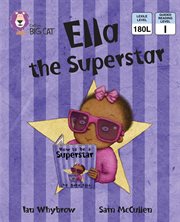 Ella the superstar : band 05/green (collins big cat) cover image
