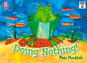 Doing nothing : yellow/ band 3 (collins big cat) cover image