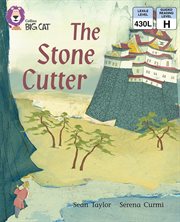 The stone cutter : band 07/turquoise (collins big cat) cover image