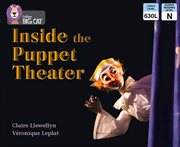 Inside the puppet theatre : band 8/ purple (collins big cat) cover image