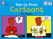 How to draw cartoons : band 08/purple (collins big cat) cover image