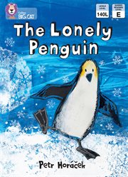 The lonely penguin : blue/ band 4 (collins big cat) cover image