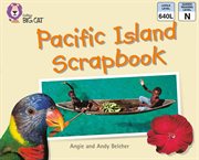 Pacific island scrapbook : band 08/purple (collins big cat) cover image