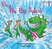 The big splash : band 01b/pink b (collins big cat) cover image