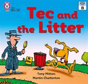 Tec and the litter : band 02b/red b (collins big cat) cover image