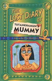 The lost diary of Tutankhamun's mummy cover image