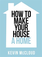 How to make your house a home cover image