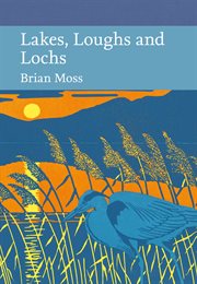 Lakes, Loughs and Lochs : Collins New Naturalist Library cover image