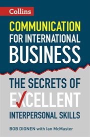 Communication for International Business : The secrets of excellent interpersonal skills cover image