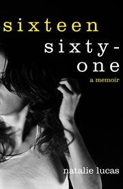 Sixteen, sixty-one cover image
