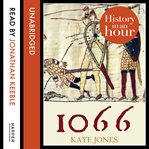 1066 : history in an hour cover image