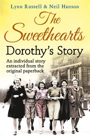 Dorothy's Story : Individual stories from THE SWEETHEARTS cover image