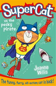 Supercat vs the Pesky Pirate : Supercat cover image